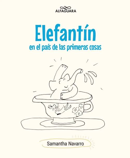ELEFANTÍN EN EL PAÍS DE LAS PRIMERAS COSAS
