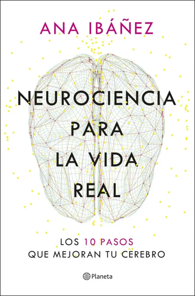NEUROCIENCIA PARA LA VIDA REAL