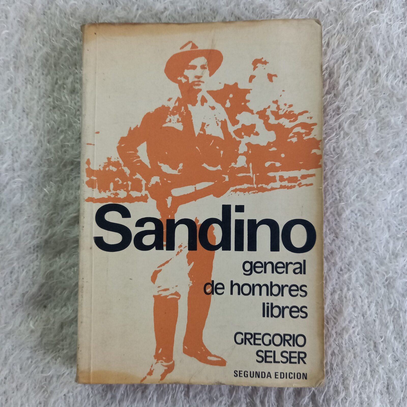 Sandino, general de hombres libres. Gregorio Selser
