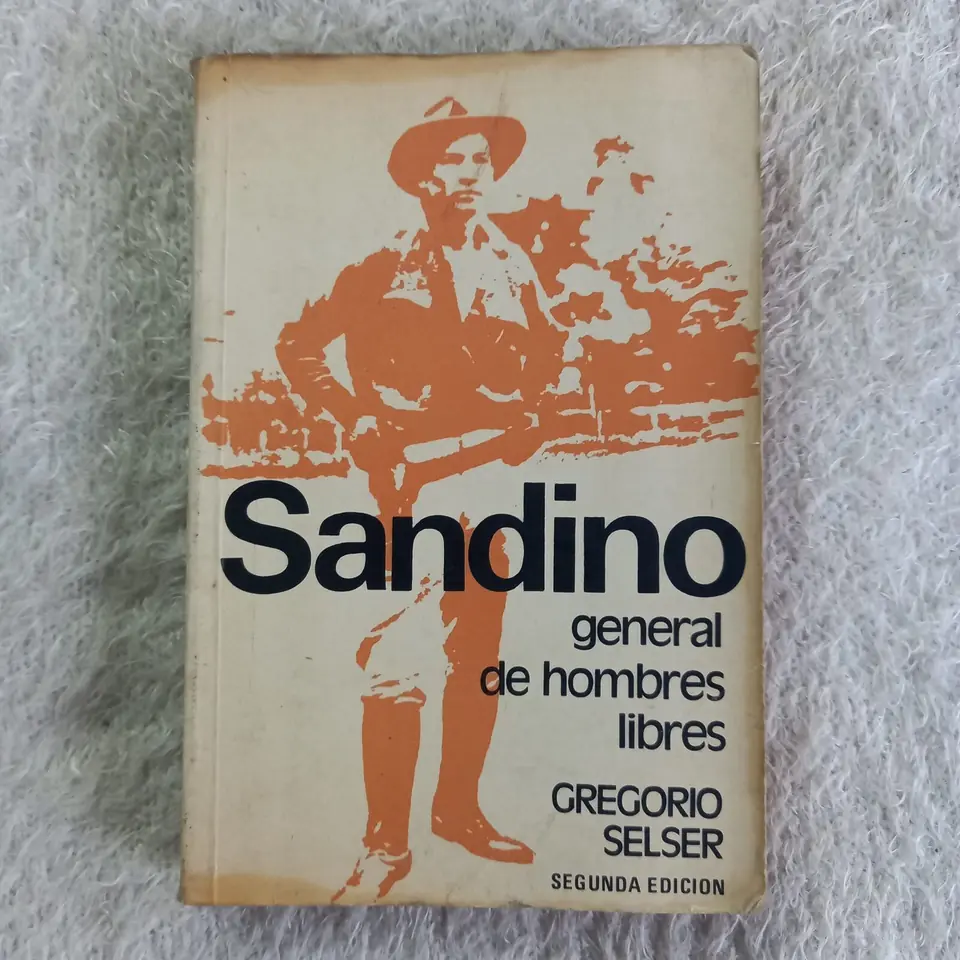 Sandino, general de hombres libres. Gregorio Selser