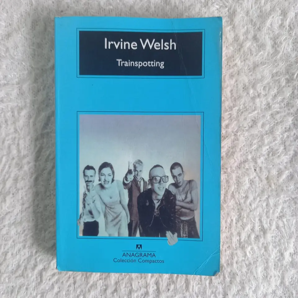 Trainspotting. Irvine Welsh