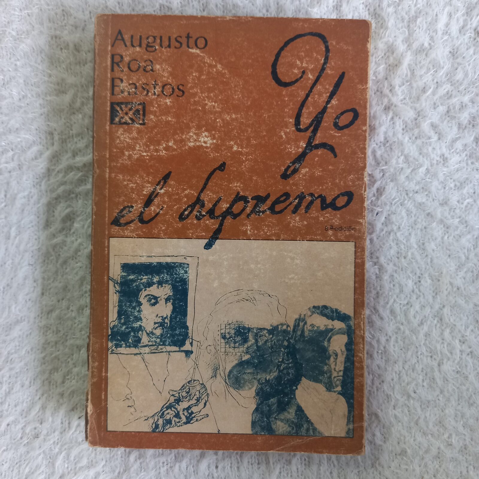 Yo el Supremo. Augusto Roa Bastos