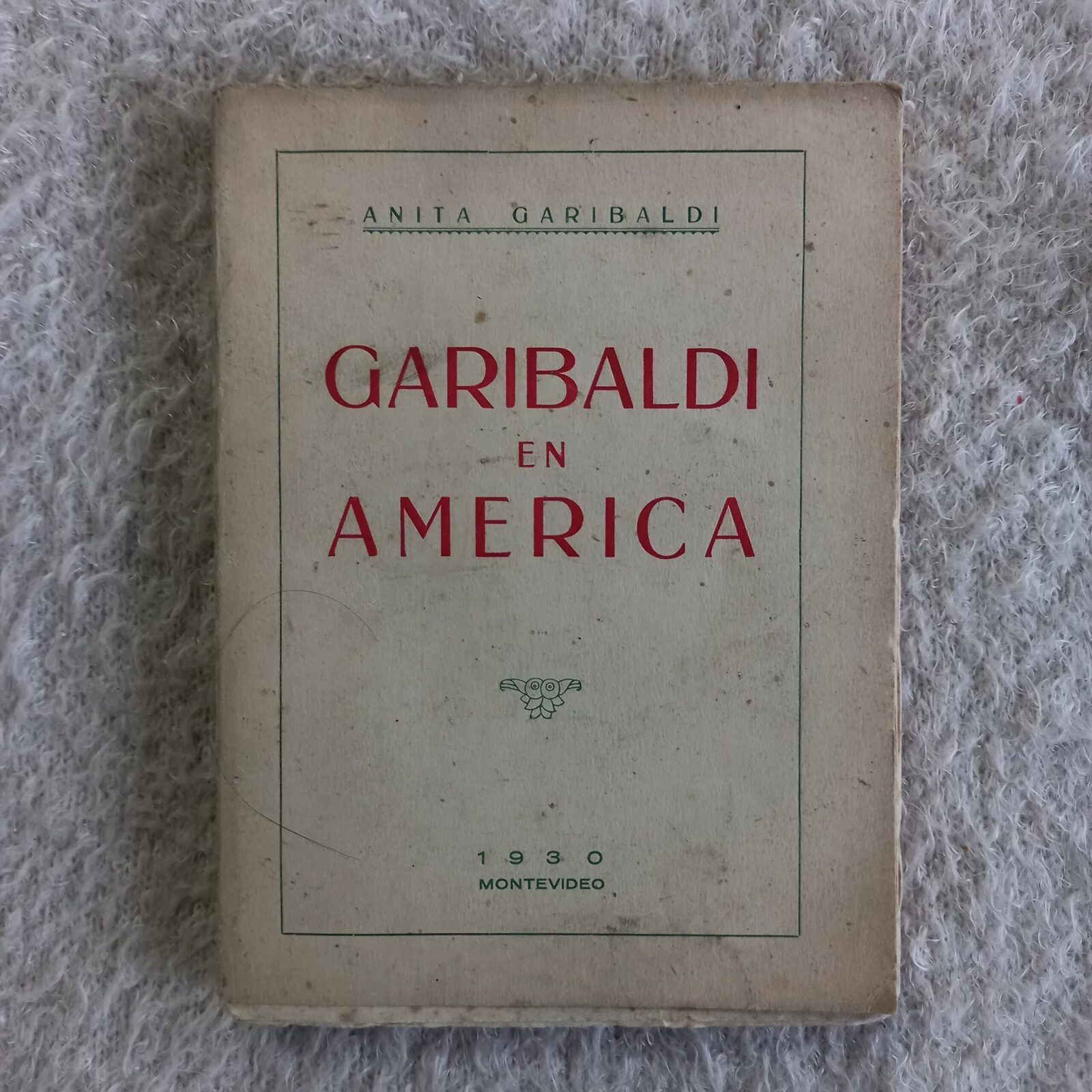 Garibaldi en América. Anita Garibaldi