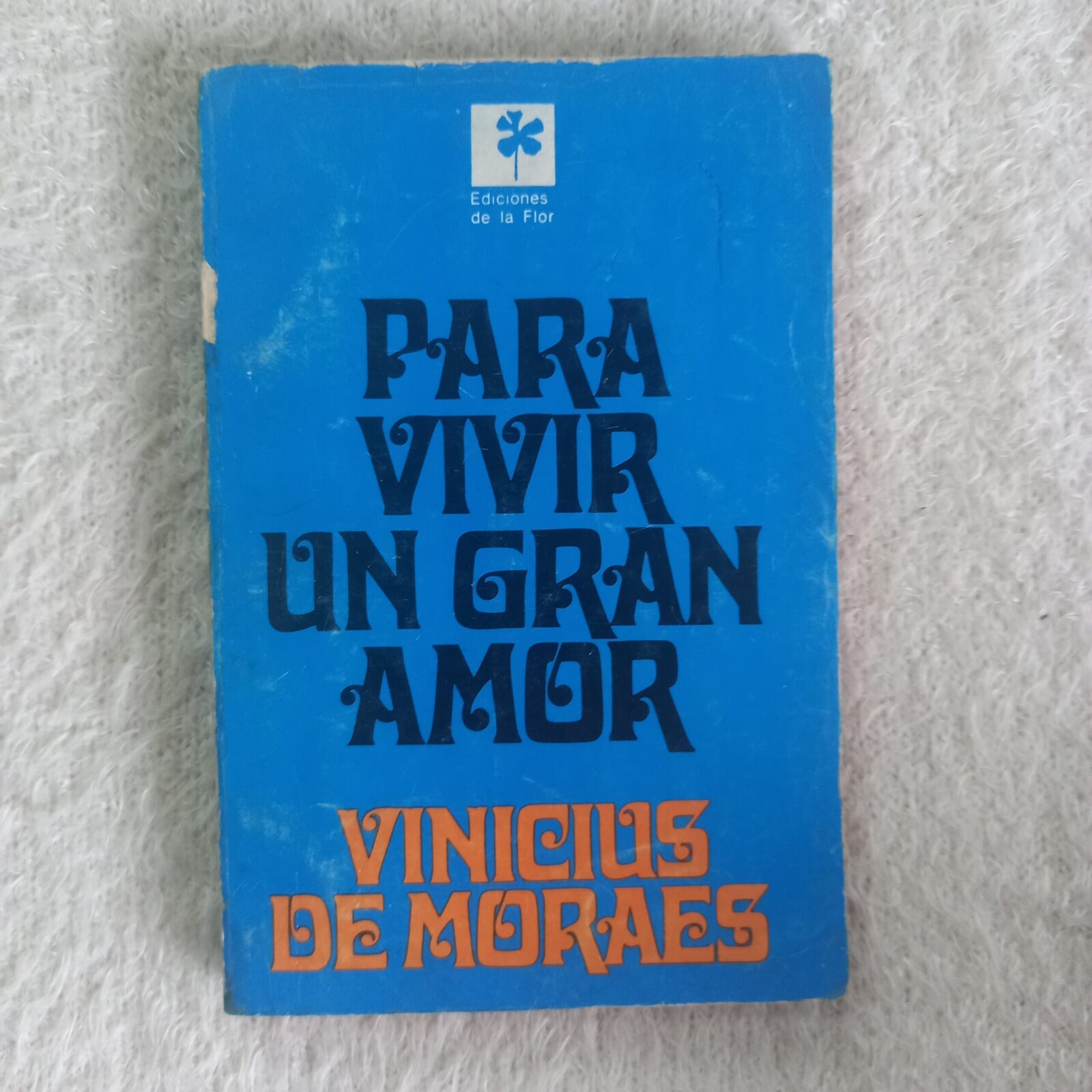 Para vivir un gran amor. Vinicius de Moraes