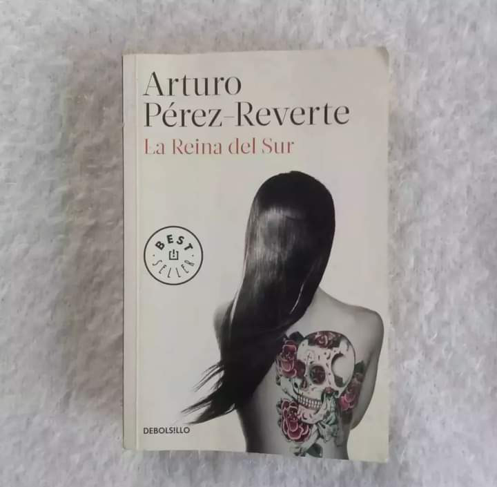 La Reina del Sur. Arturo Pérez-Reverte