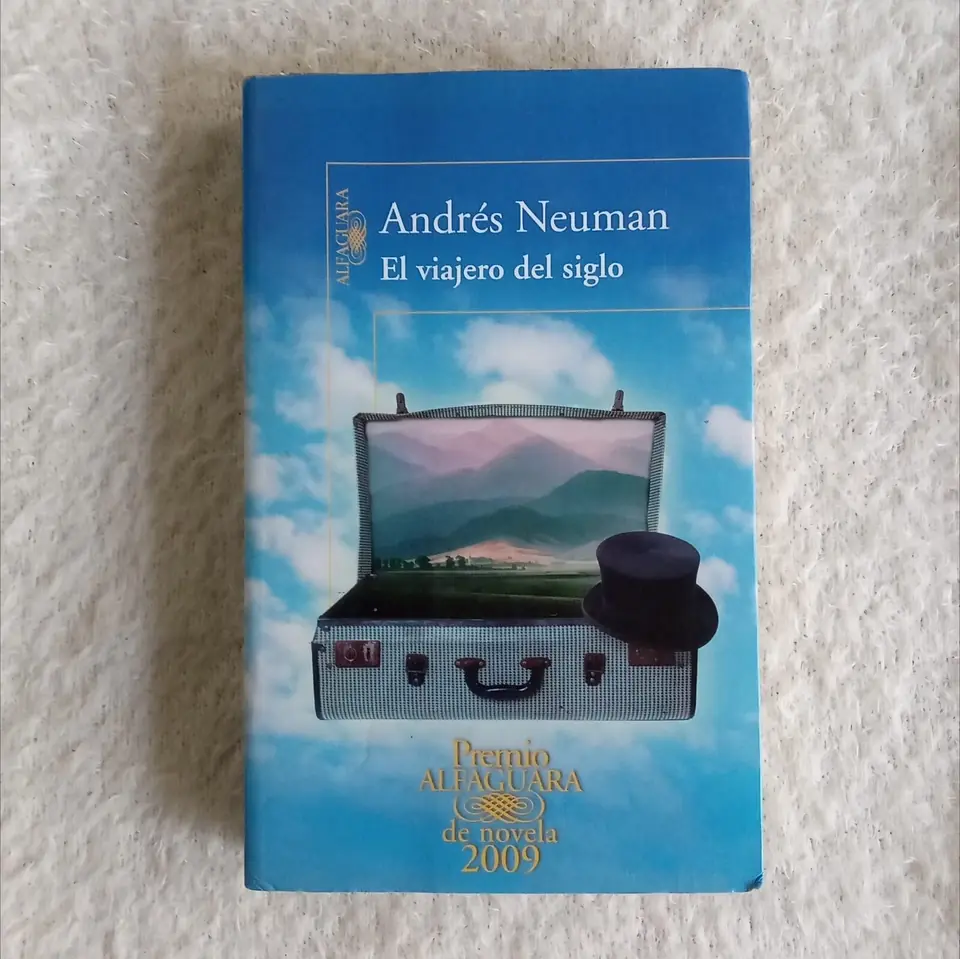 El viajero del siglo.  Andrés Neuman