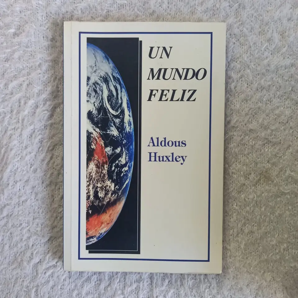 Un mundo feliz. Aldous Huxley