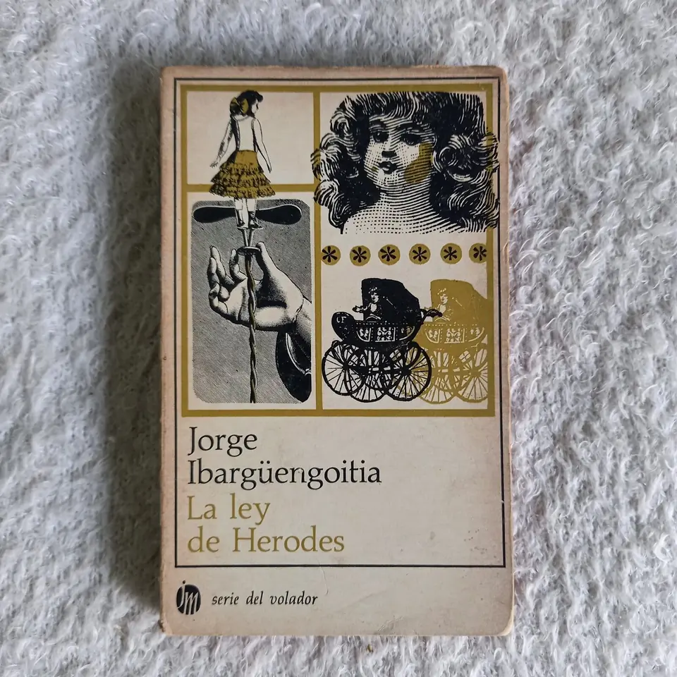 La ley de Herodes. Jorge Ibargüengoitía