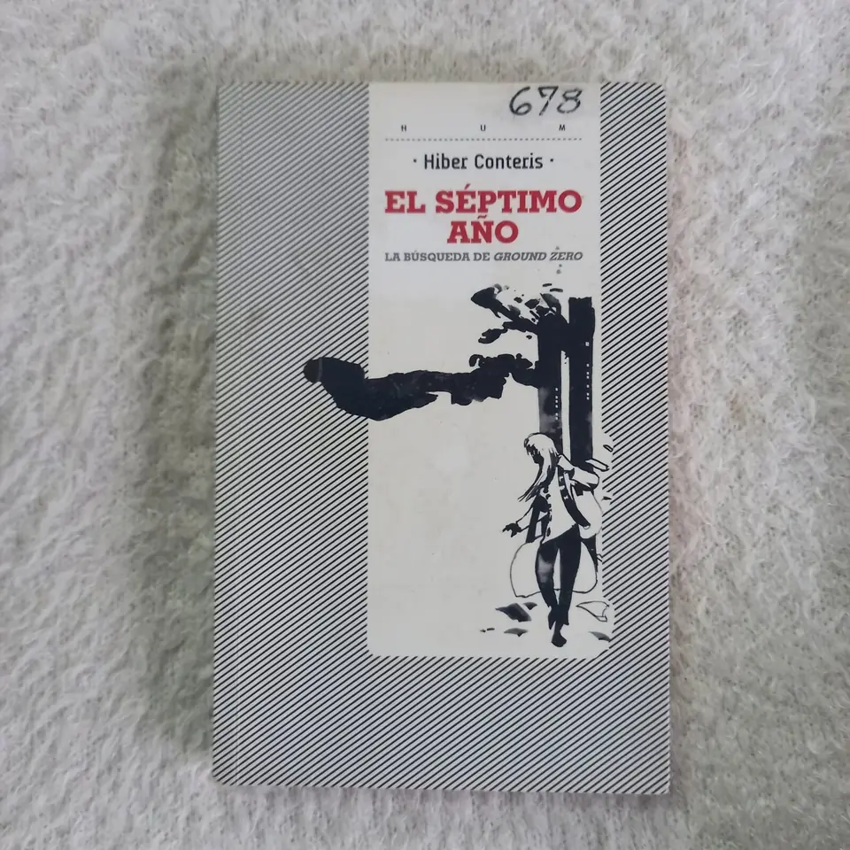 El séptimo año. La búsqueda de Ground Zero. Hiber Conteris