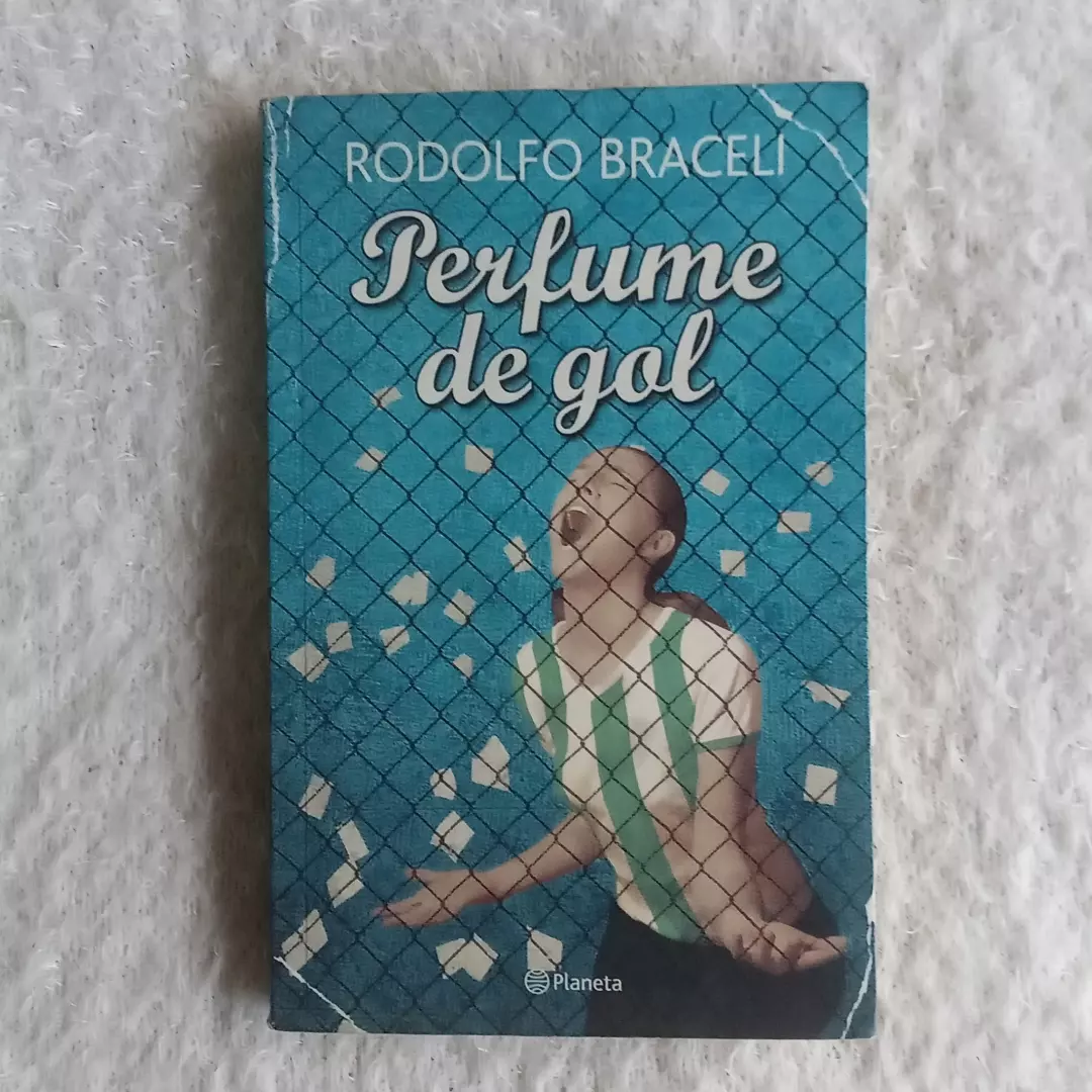 Perfume de gol. Cuentos. La mujer y el fútbol. Rodolfo Braceli