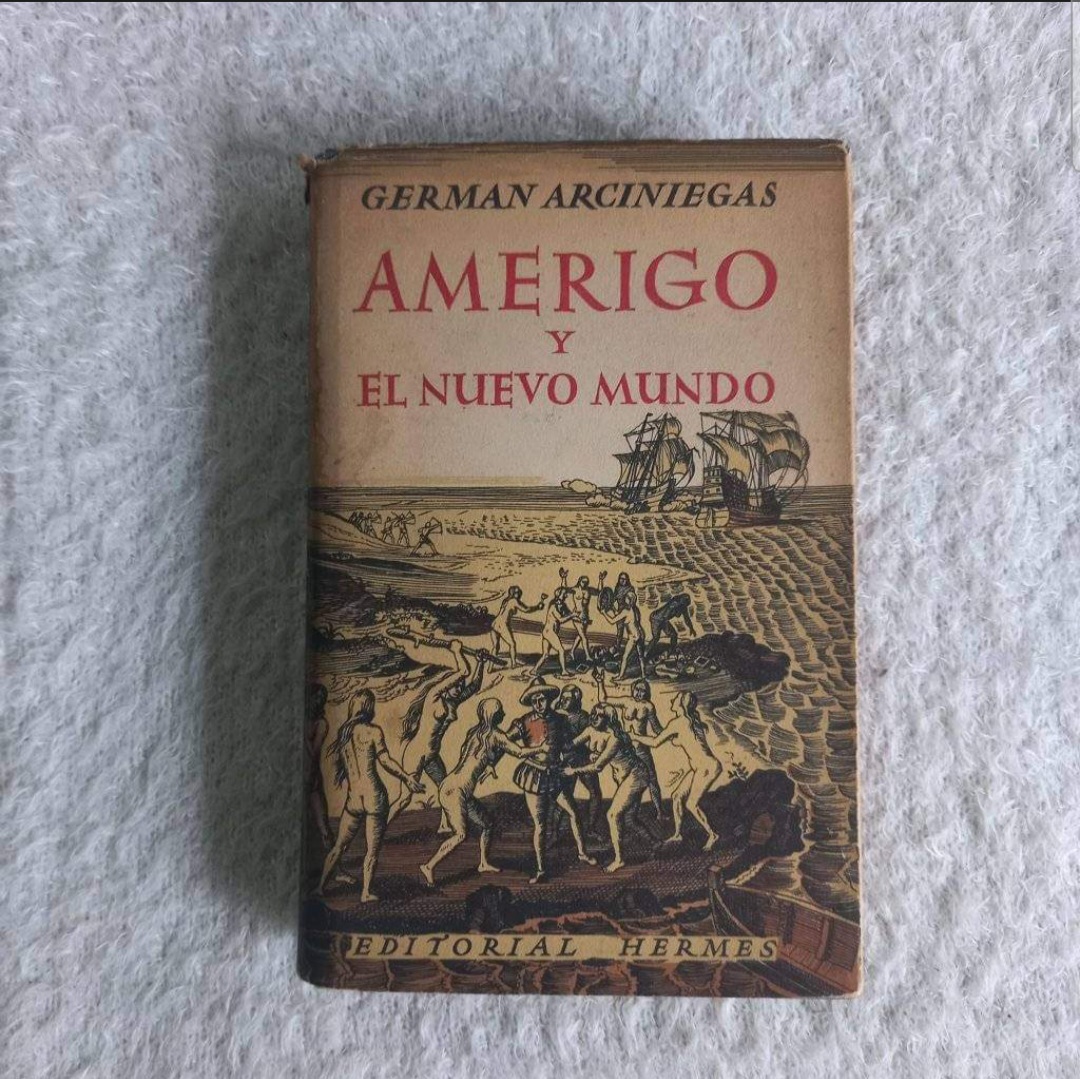 Amerigo y el Nuevo Mundo. Germán Arciniegas