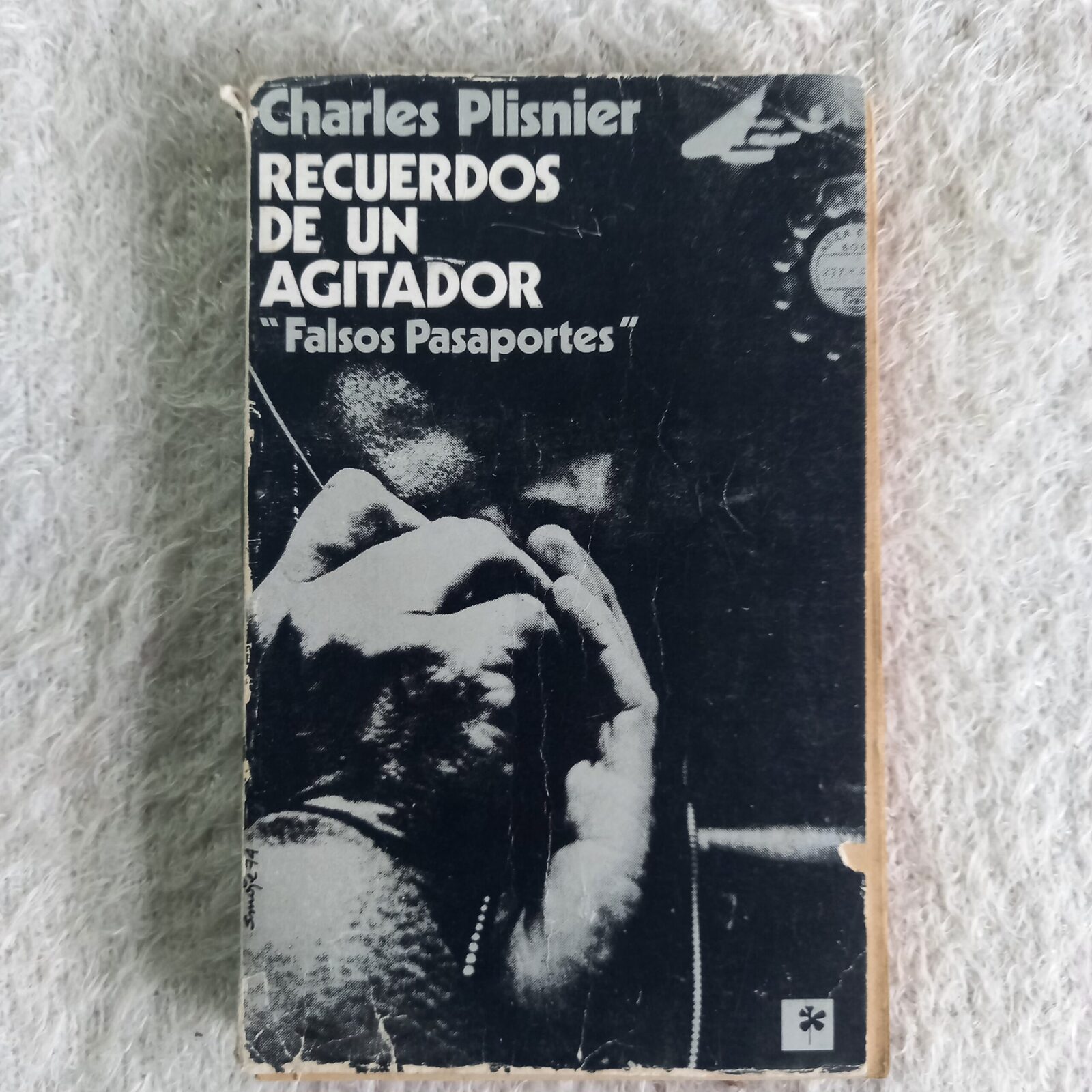 Recuerdos de un agitador "Falsos Pasaportes". Charles Plisnier