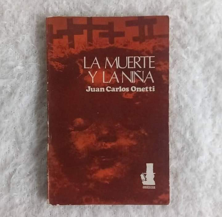 La muerte y la niña. Juan Carlos Onetti. Primera edición