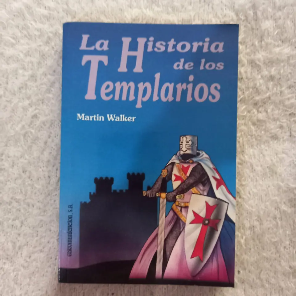 La Historia de los Templarios. Martin Walker