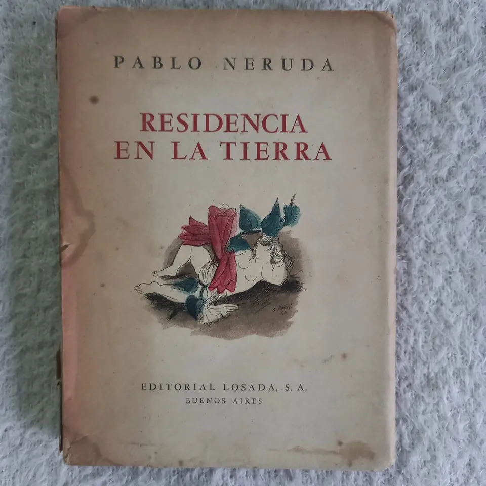 Residencia en la Tierra (1925 - 1935). Pablo Neruda