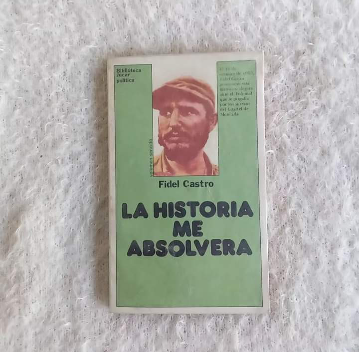 La historia me absolverá. Fidel Castro