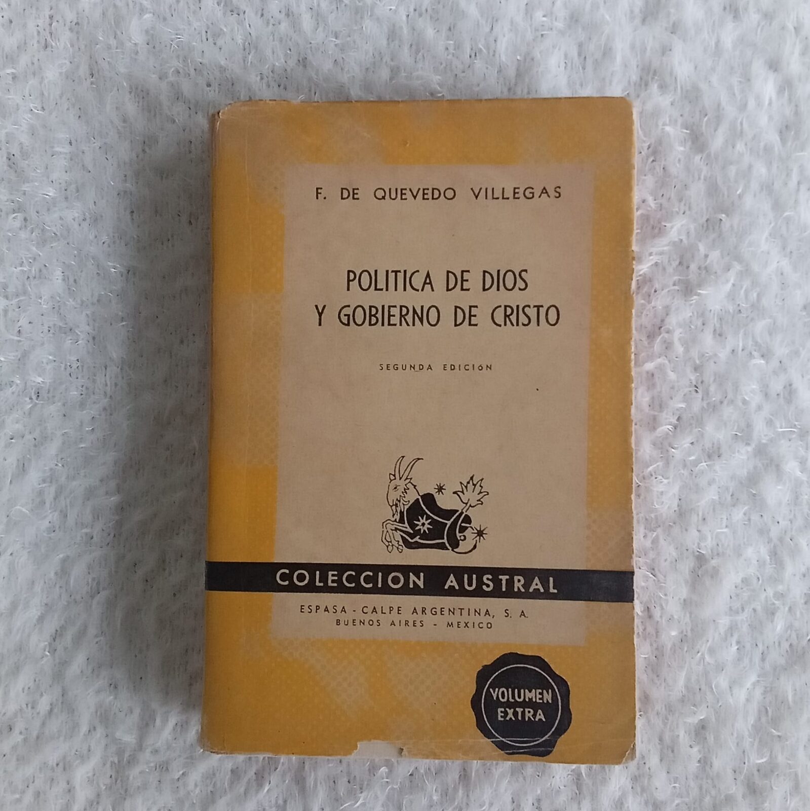 Política de Dios y gobierno de Cristo. Francisco de Quevedo y Villegas.