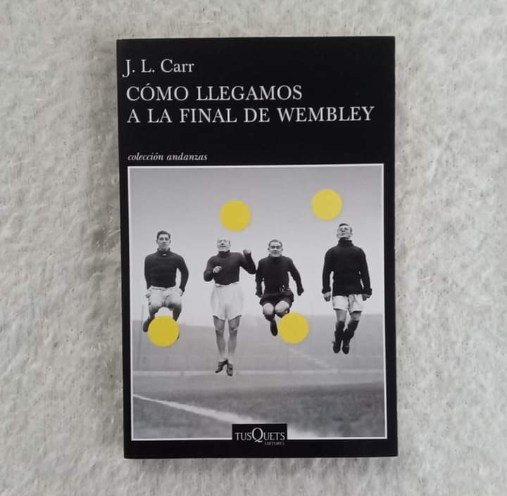 Cómo llegamos a la final de Wembley. J. L. Carr