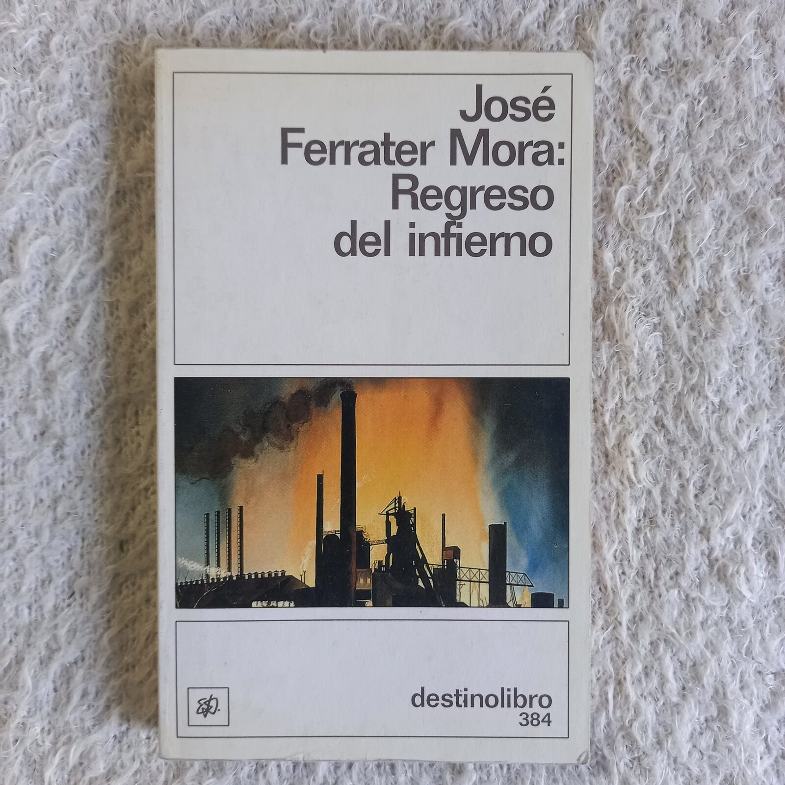 Regreso del infierno. José Ferrater Mora
