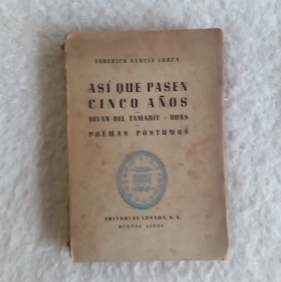 Así que pasen cinco años  Diván del Tamarit  Odas  Poemas póstumos  Federico García Lorca