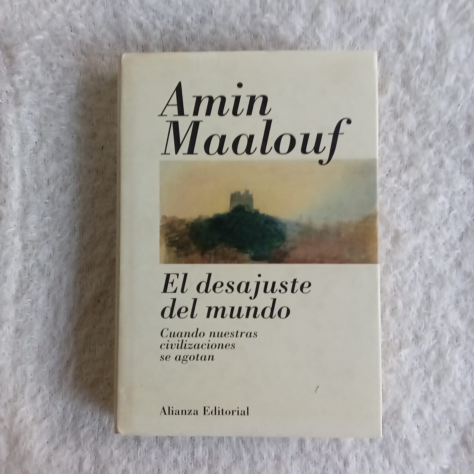 El desajuste del mundo. Amin Maalouf