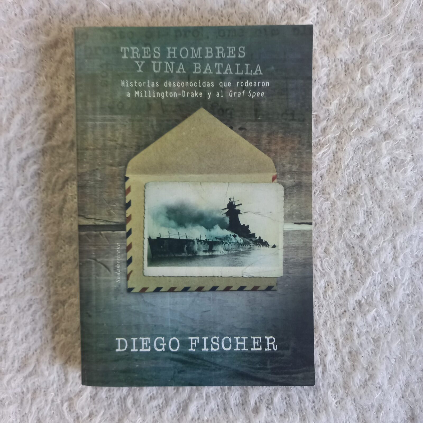 Tres hombres y una batalla. Diego Fischer