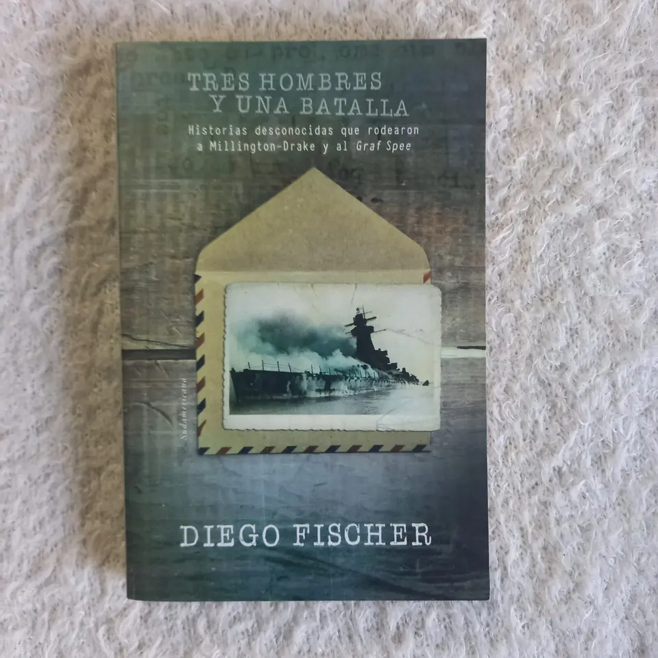 Tres hombres y una batalla. Diego Fischer