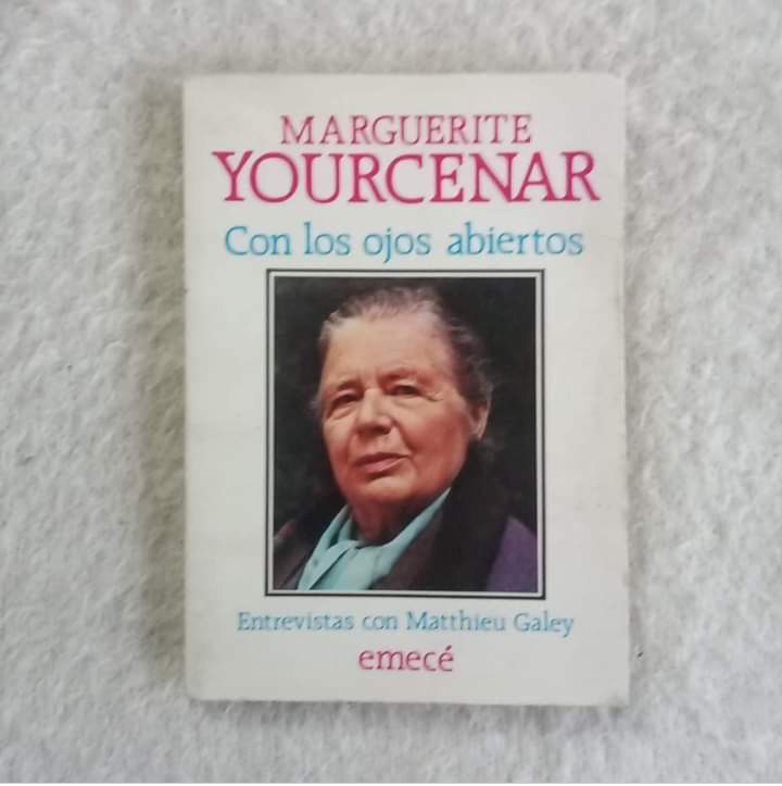 Con los ojos abiertos. Marguerite Yourcenar