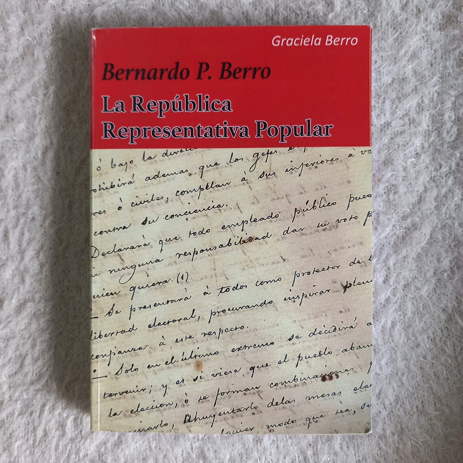 Bernardo P. Berro La República Representativa Popular. Graciela Berro