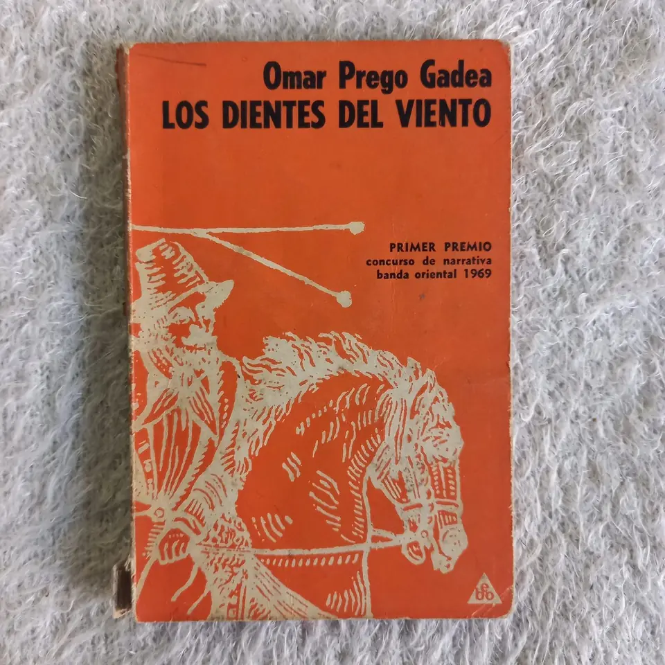 Los dientes del viento. Omar Prego Gadea