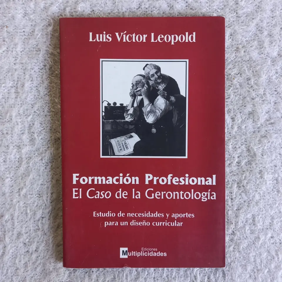 Formación profesional. El caso de la gerontología. Luis Víctor Leopold