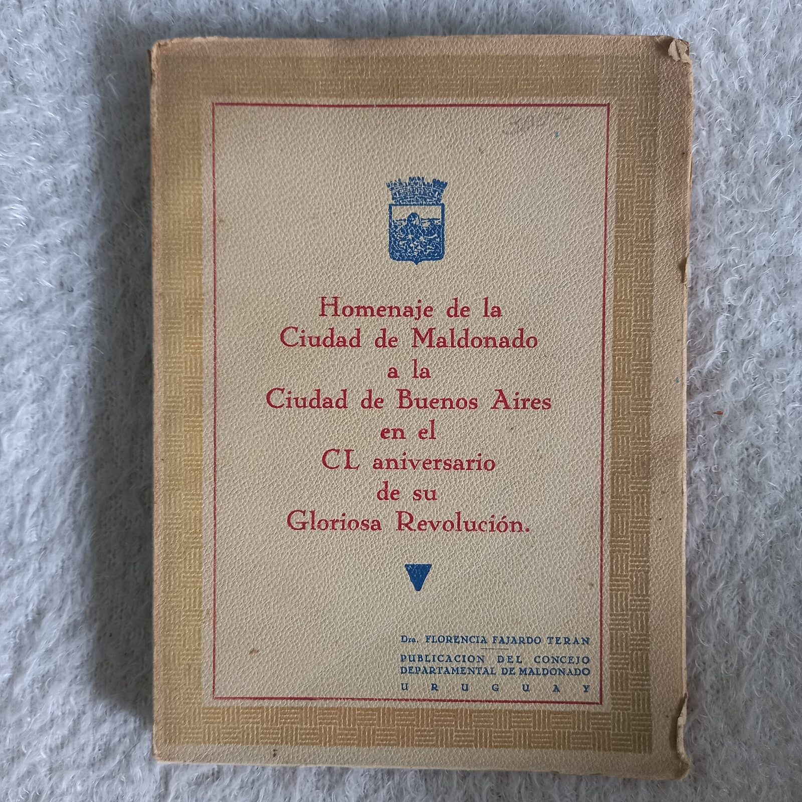 Homenaje de la Ciudad de Maldonado a la Ciudad de Buenos Aires en el CL aniversario de su Gloriosa Revolución. Florencia Fajardo Terán