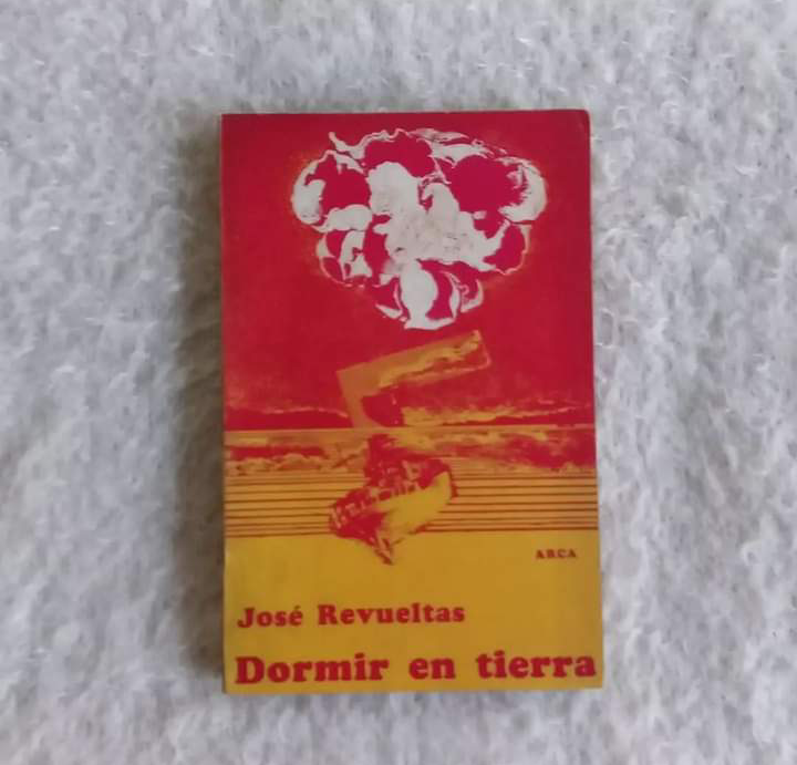 Dormir en tierra. José Revueltas
