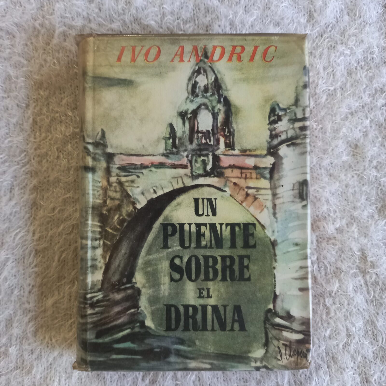 Un puente sobre el Drina. Ivo Andrić