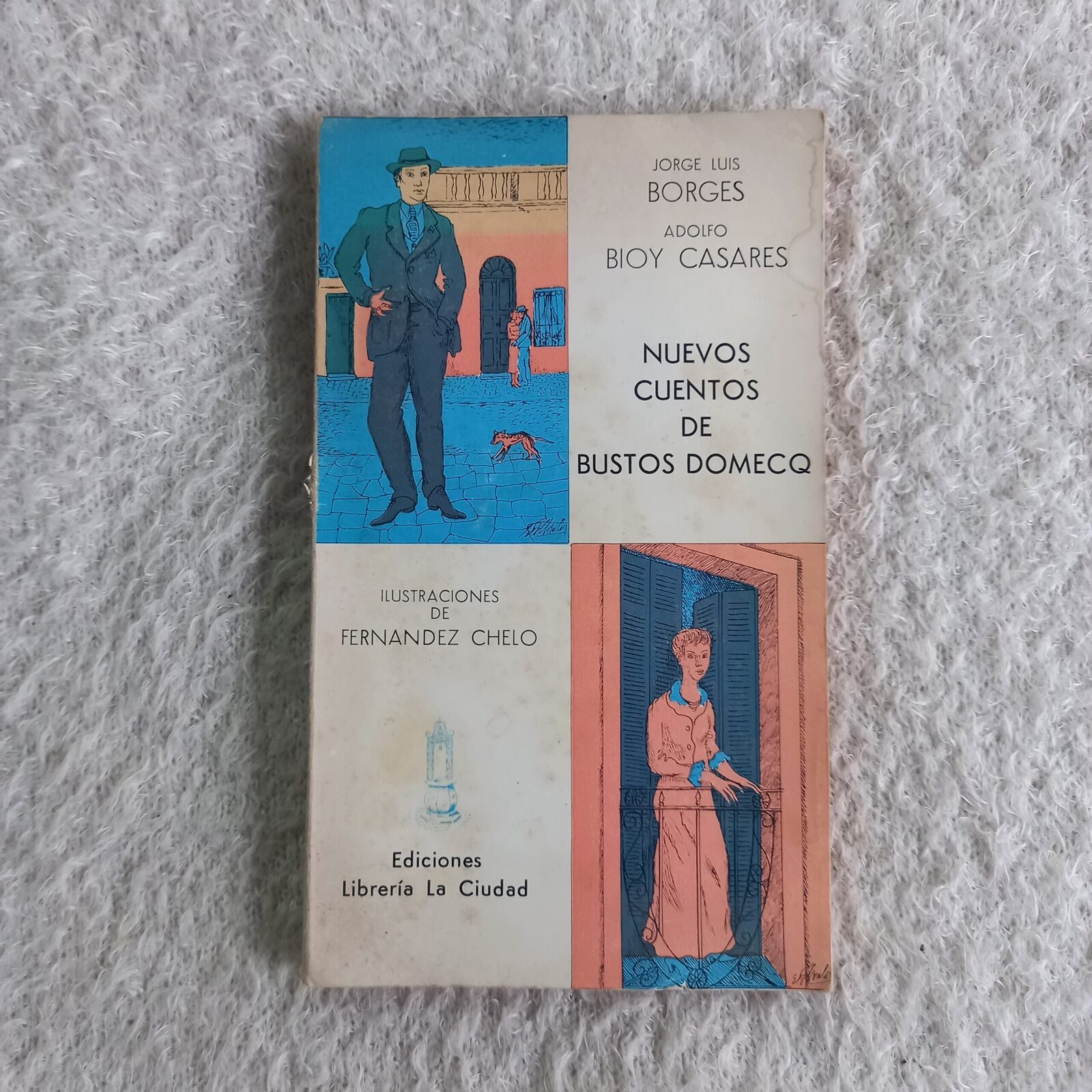 Nuevos cuentos de Bustos Domecq. Jorge Luis Borges. Adolfo Bioy Casares