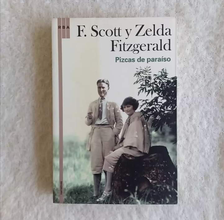 Pizcas de paraíso. Francis Scott & Zelda Fitzgerald