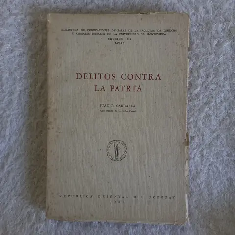 Delitos contra la Patria. Juan B. Carballa. Catedrático de Derecho Penal