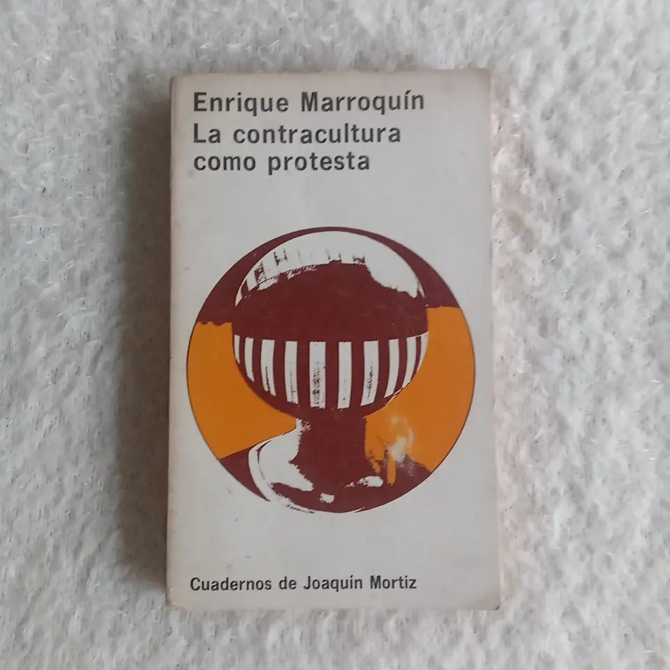 La contracultura como protesta. Enrique Marroquín