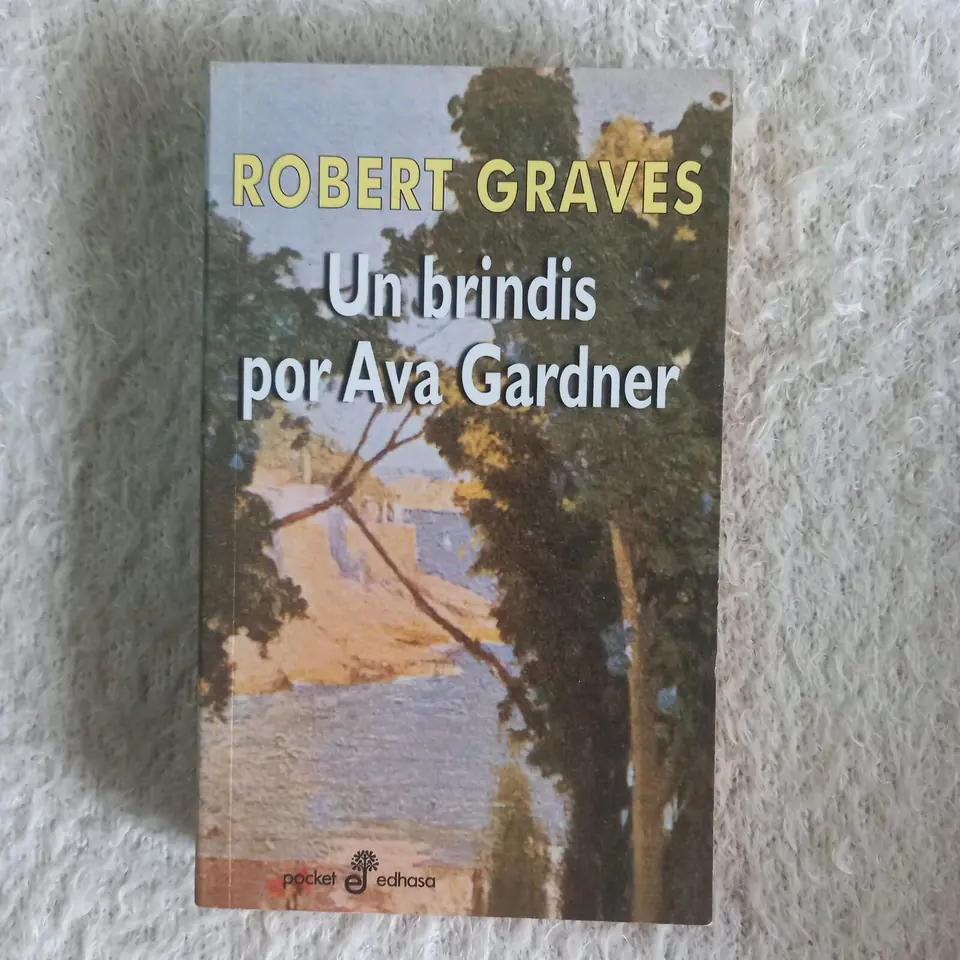 Un brindis por Ava Gardner. Robert Graves