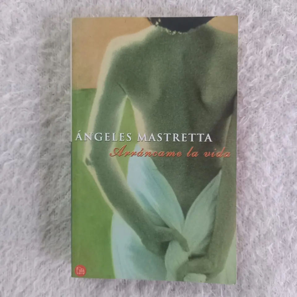 Arráncame la vida. Ángeles Mastretta