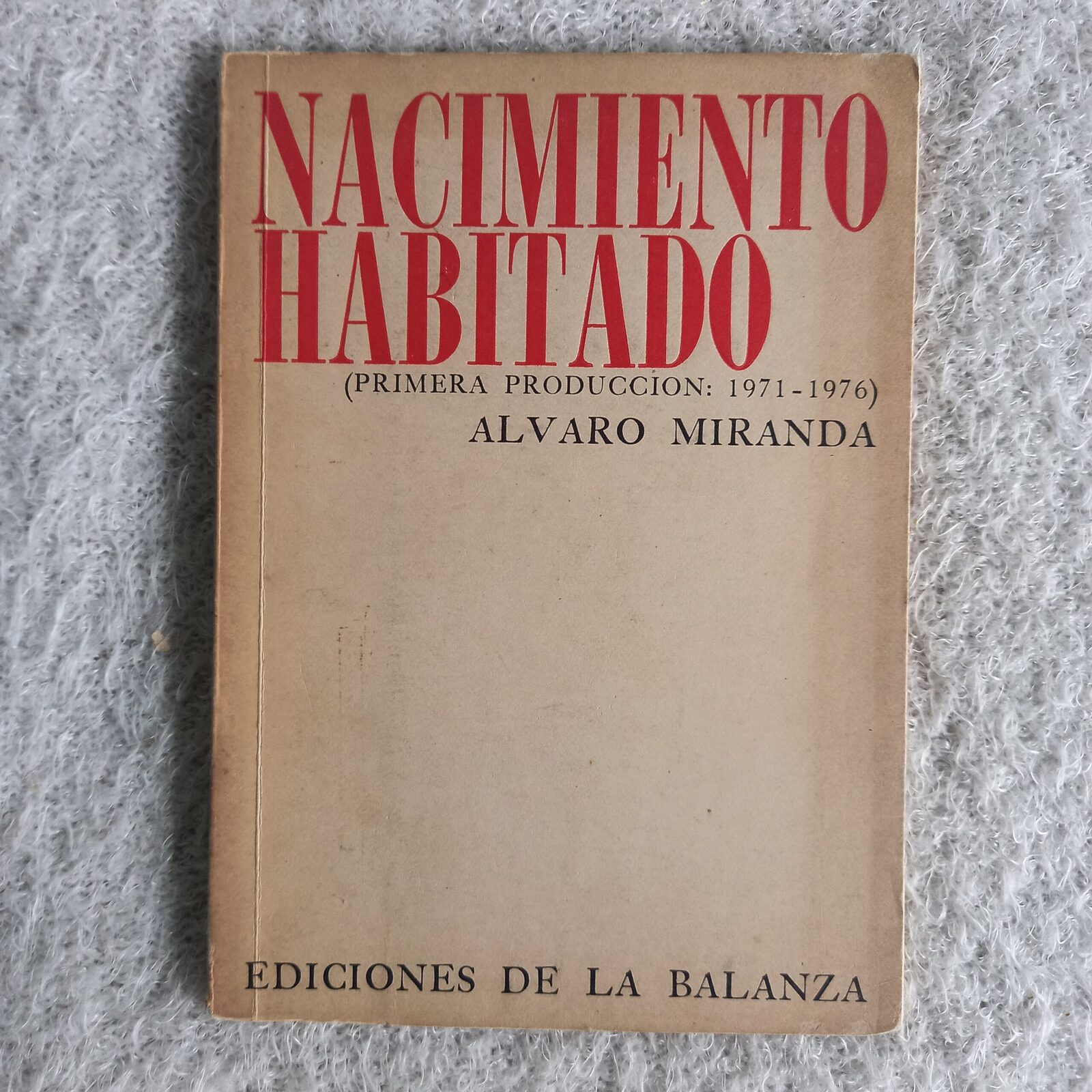 Nacimiento habitado (Primera producción: 1971 - 1976). Álvaro Miranda
