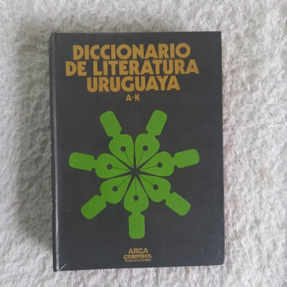 Diccionario de la literatura uruguaya. Tomos I y II