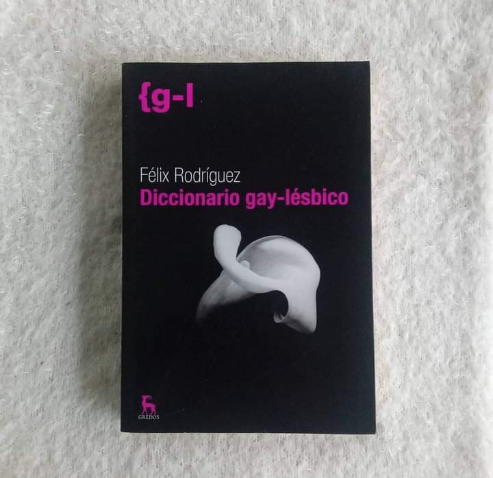 Diccionario gay-lésbico. Félix Rodríguez
