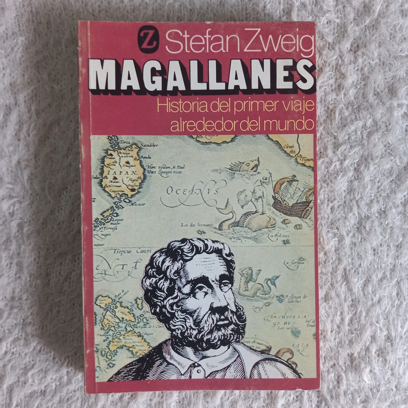 Magallanes. Historia del primer viaje alrededor del mundo. Stefan Zweig