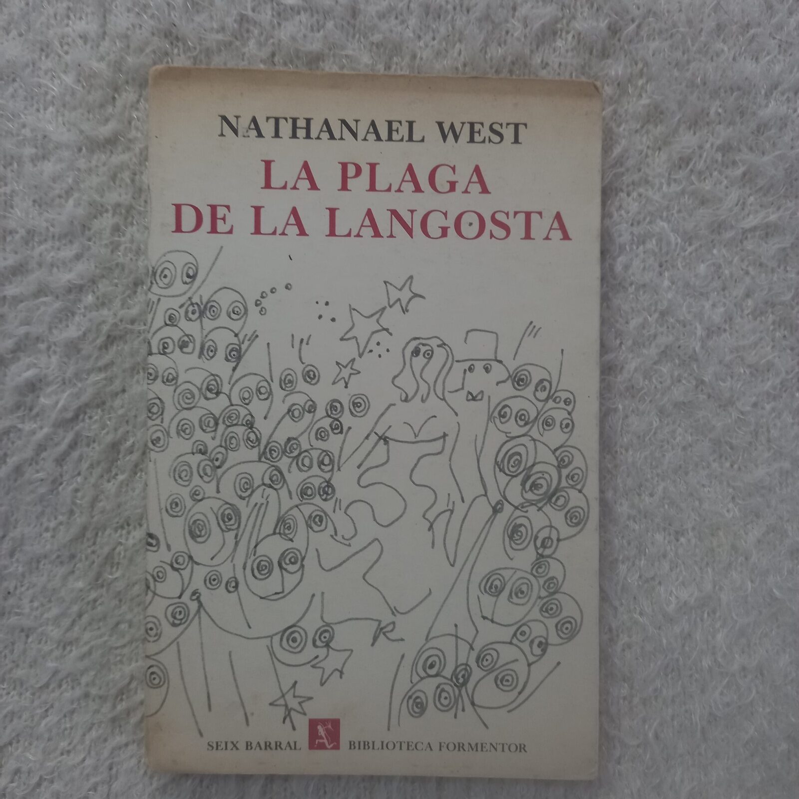 La plaga de la langosta. Nathanael West