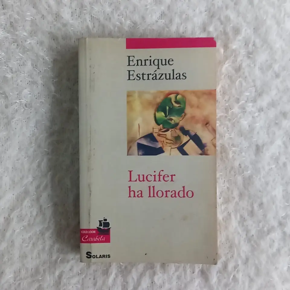 Lucifer ha llorado. Enrique Estrázulas. Firmado