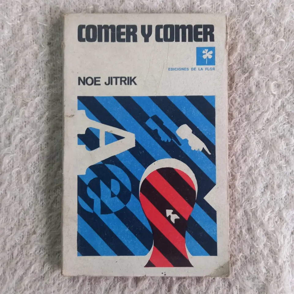 Comer y comer. Noé Jitrik