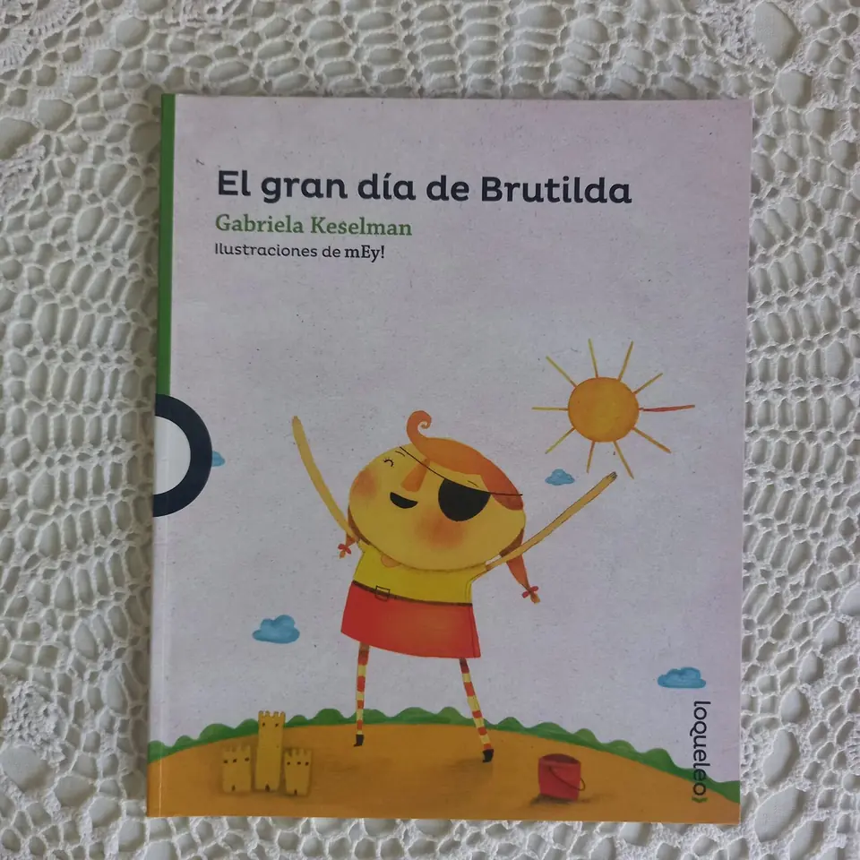El gran día de Brutilda. Gabriela Keselman Ilustraciones de mEy!