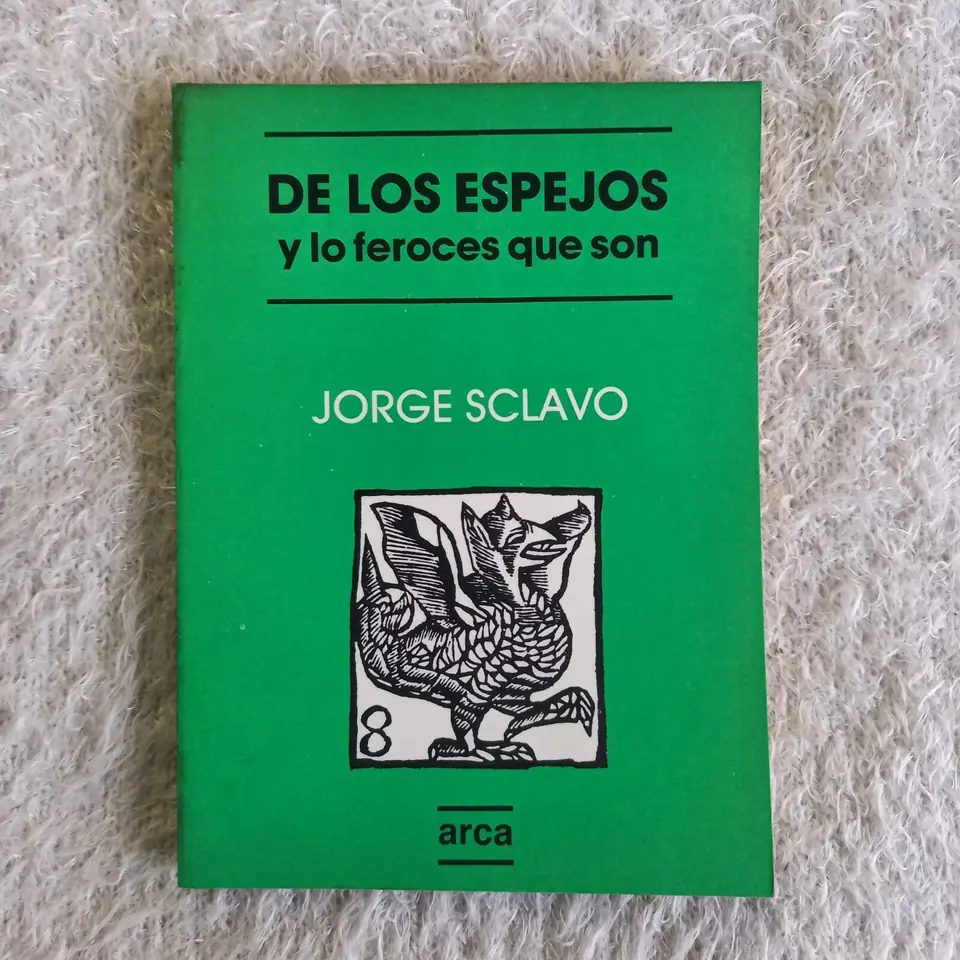 De los espejos y lo feroces que son. Jorge Sclavo