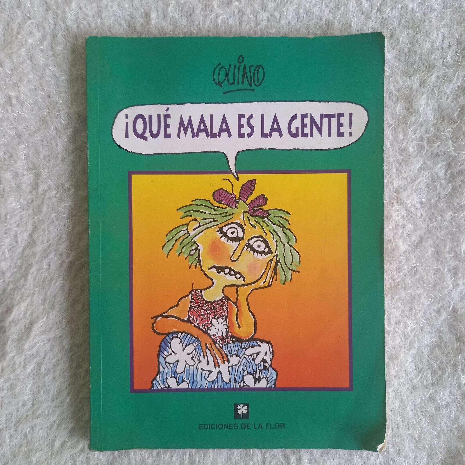 ¡Qué mala es la gente! Quino